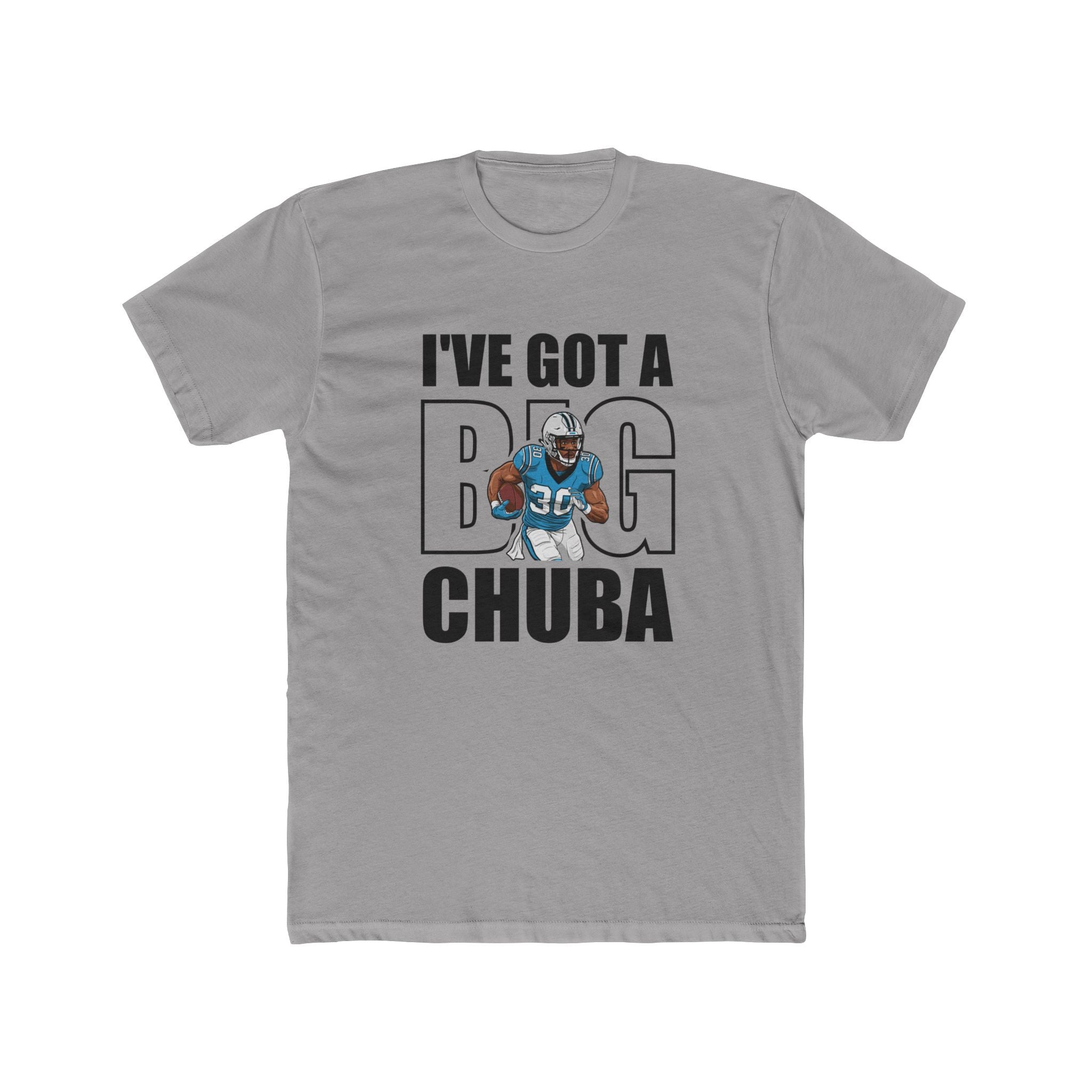I’ve Got a Big Chuba Carolina T-Shirt - All-Black Font
