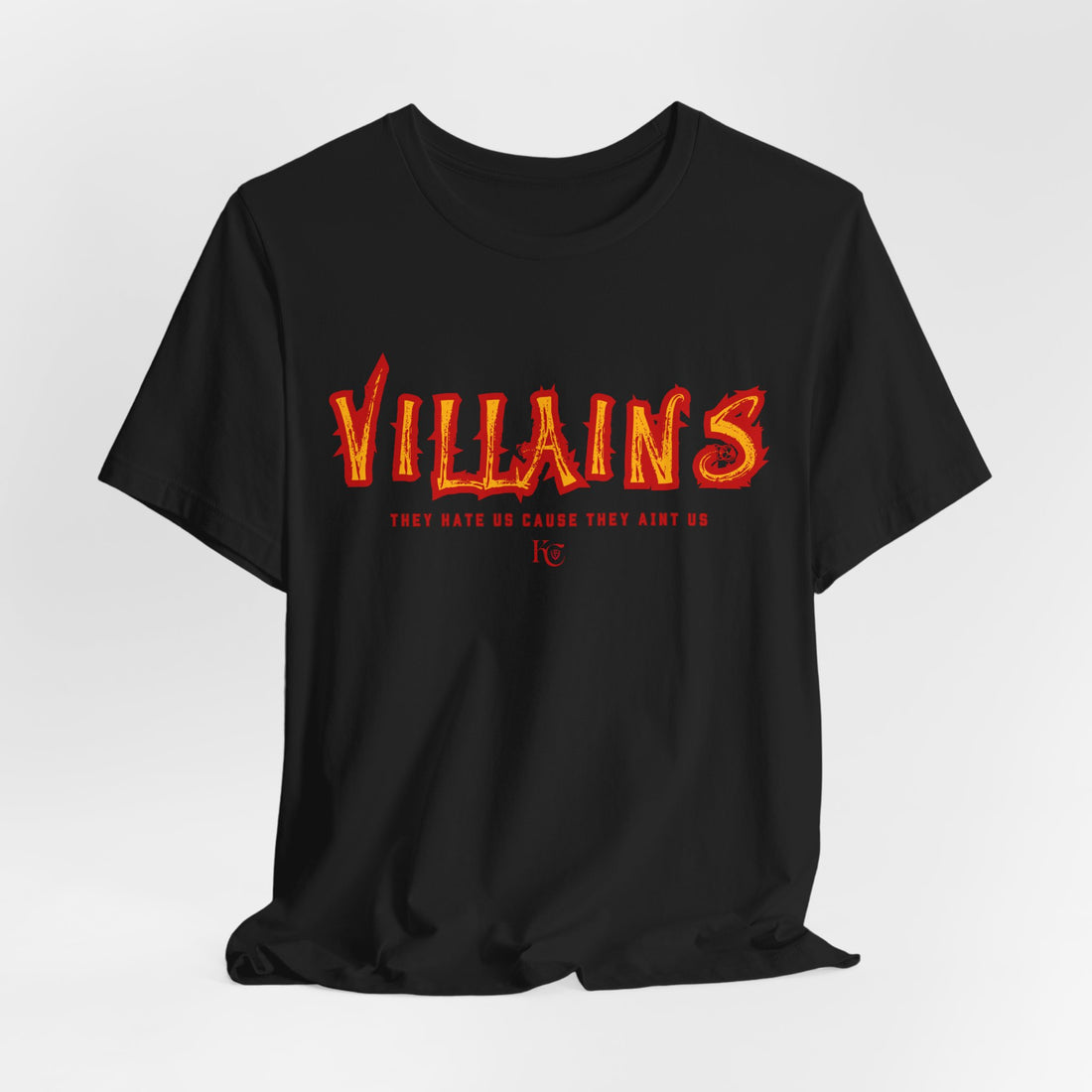 Kansas City Villains Tee- They Hate us Cause they Ain&