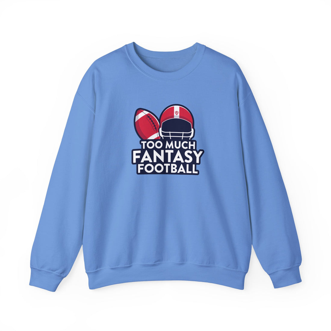 Too Much Fantasy Football Crewneck