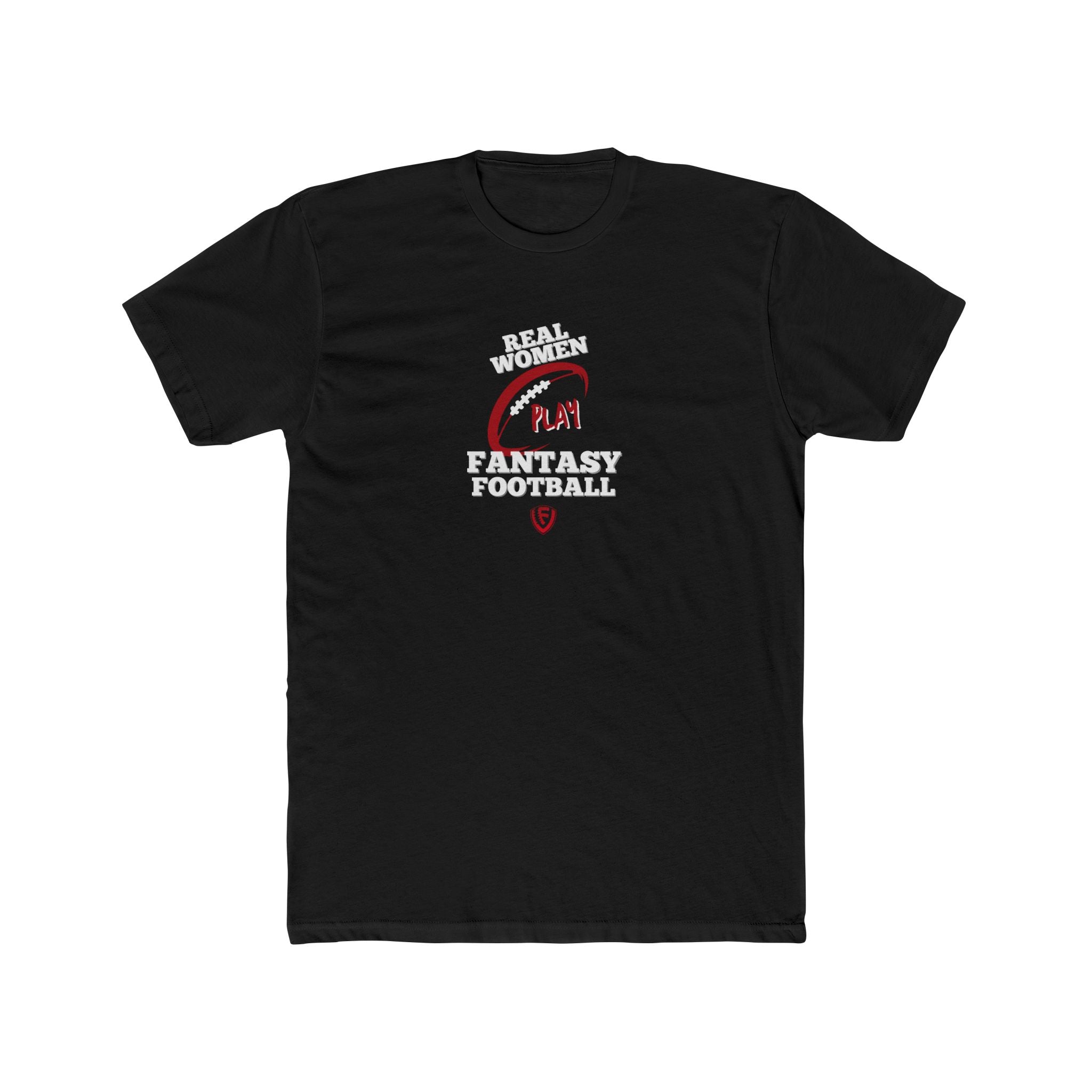 Real Women Play Fantasy Football Unisex Crew Tee