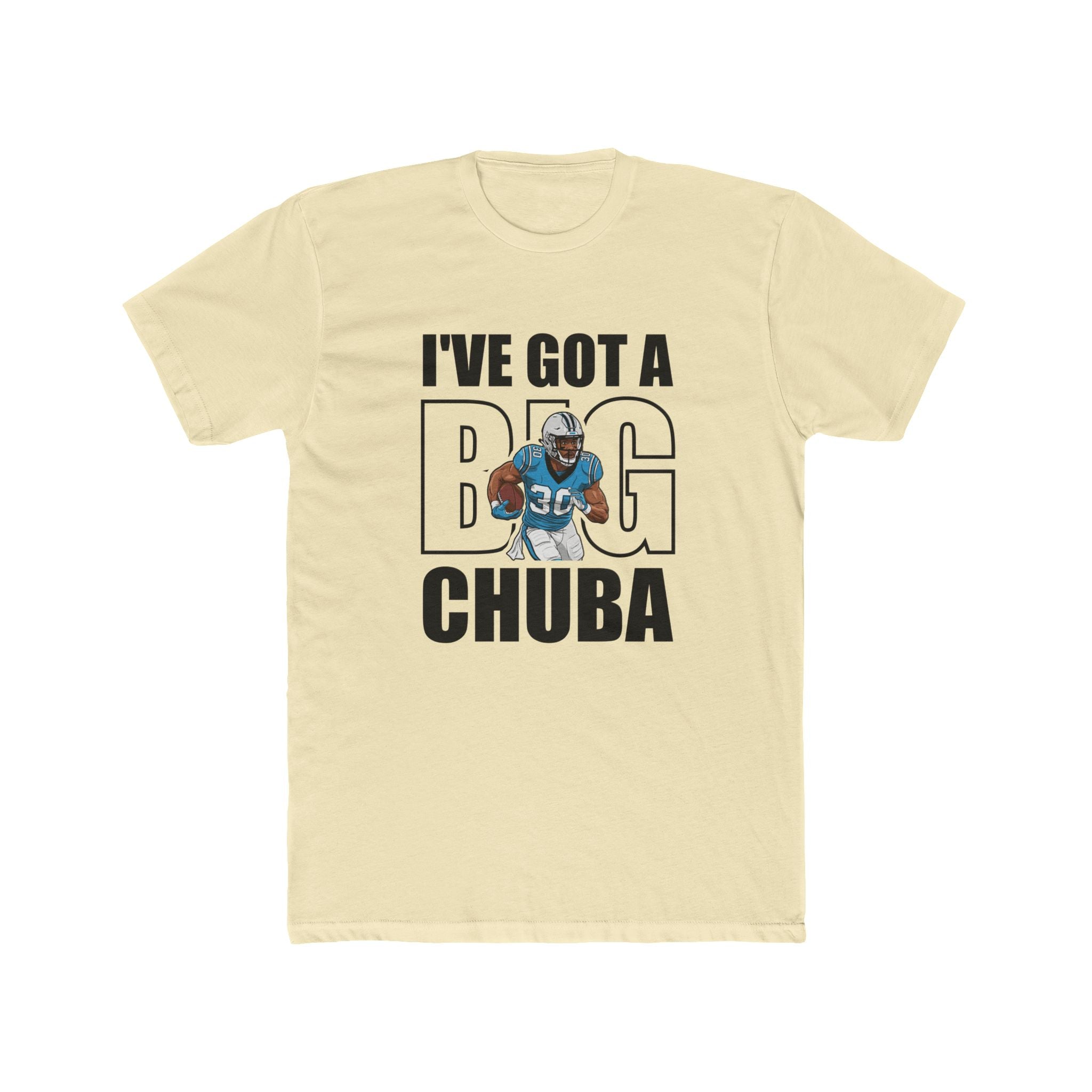 I’ve Got a Big Chuba Carolina T-Shirt - All-Black Font