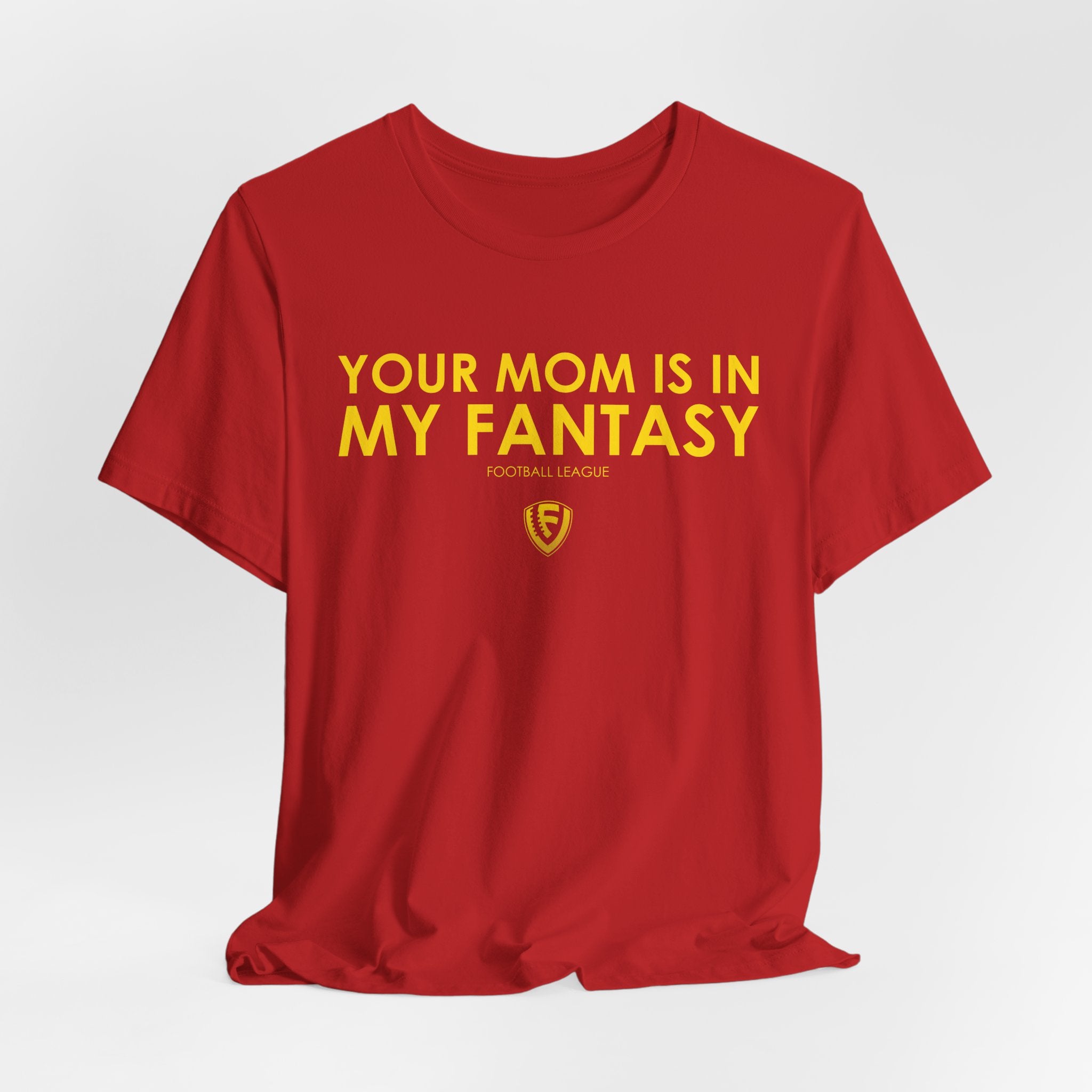 Your Mom is In my Fantasy Unisex Jersey Short Sleeve Tee - Yellow