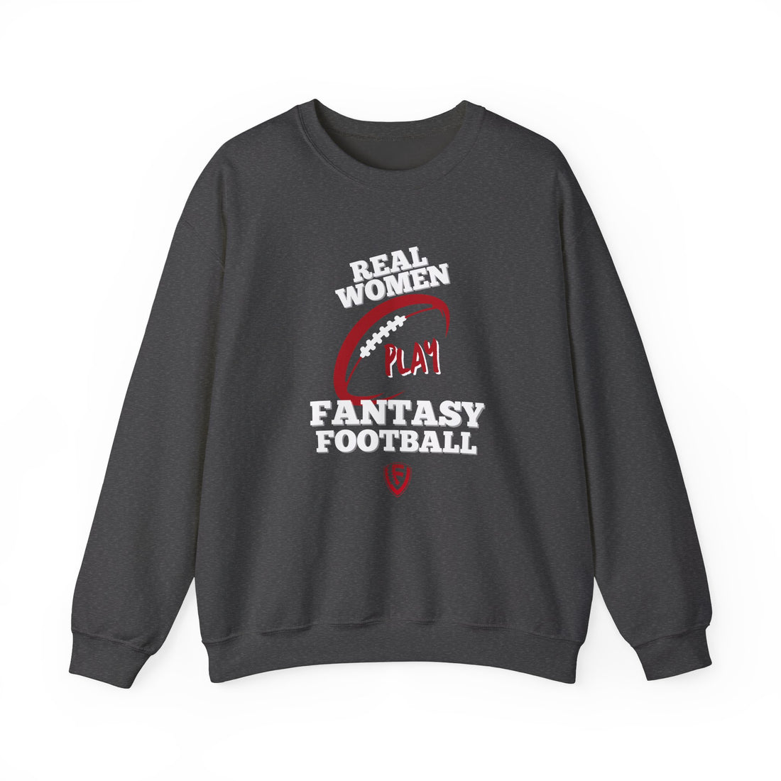 Real Women Play Fantasy Football Unisex Heavy Blend™ Crewneck Sweatshirt