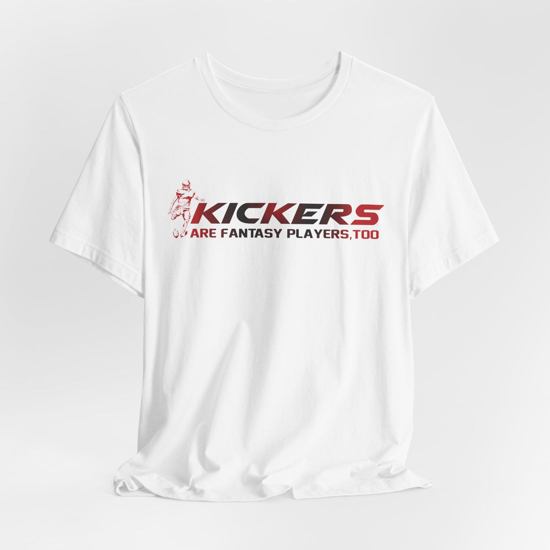 Kickers are Fantasy Players, Too Unisex Jersey Short Sleeve Tee - Red