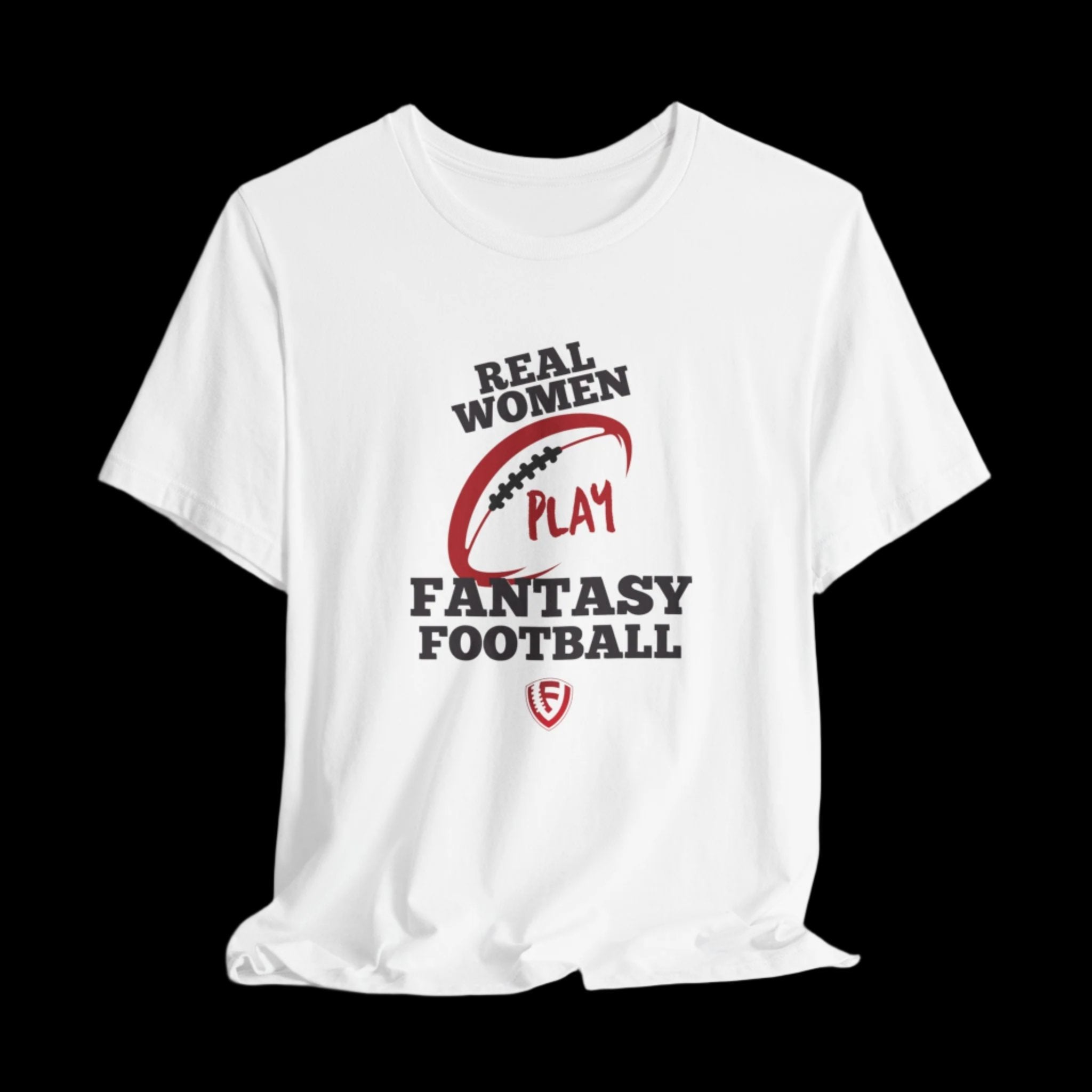 Real Women play Fantasy Football- Unisex Jersey Tee