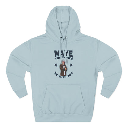 Maye the Force Be With You Hoodie — Patriot Sweatshirt