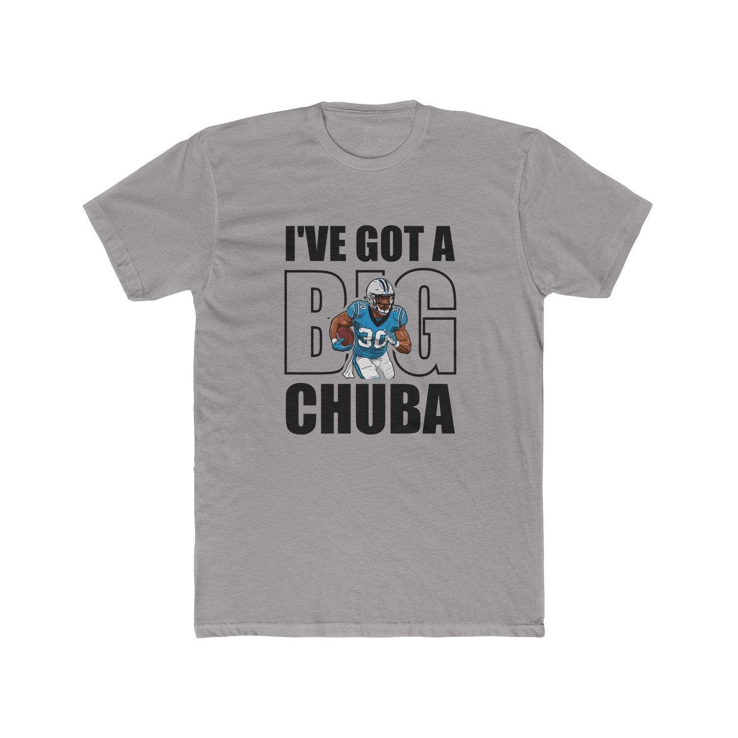I’ve Got a Big Chuba Carolina T-Shirt - All-Black Font