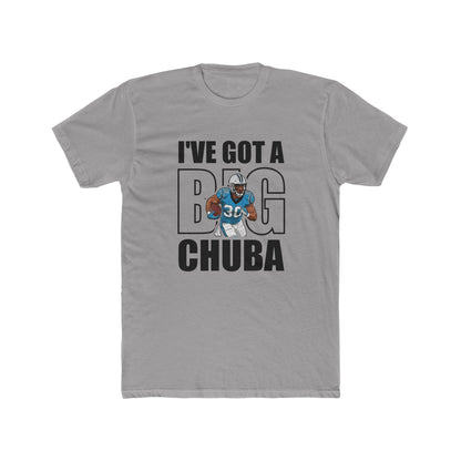 I’ve Got a Big Chuba Carolina T-Shirt - All-Black Font