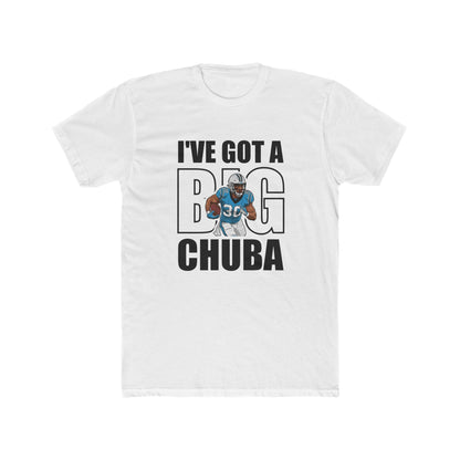 I’ve Got a Big Chuba Carolina T-Shirt - All-Black Font