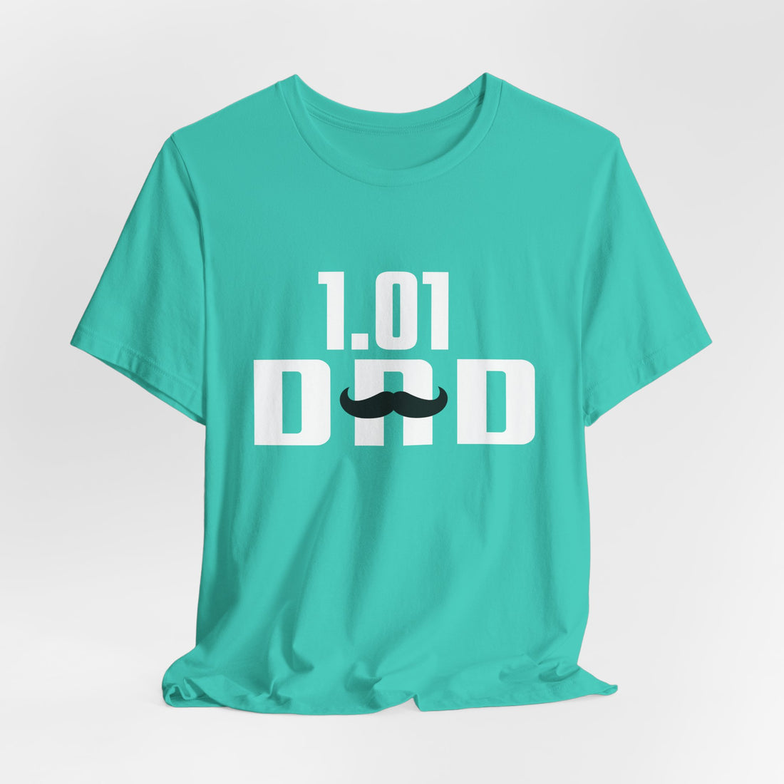 1.01 Dad – Father’s Day Tee