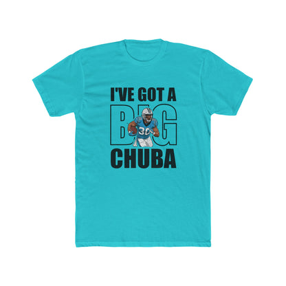 I’ve Got a Big Chuba Carolina T-Shirt - All-Black Font