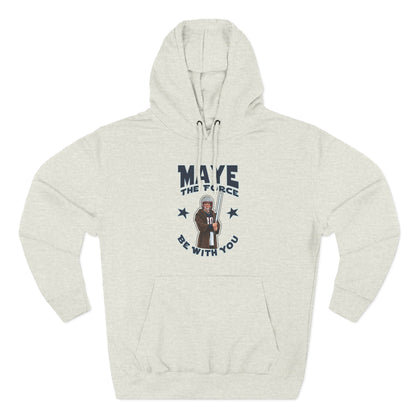 Maye the Force Be With You Hoodie — Patriot Sweatshirt