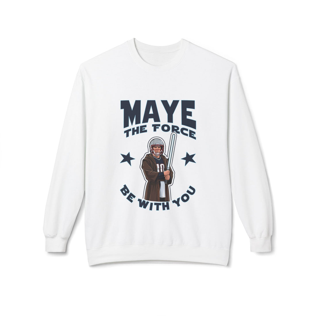 Maye the Force Be With You Jedi Crewneck Sweater