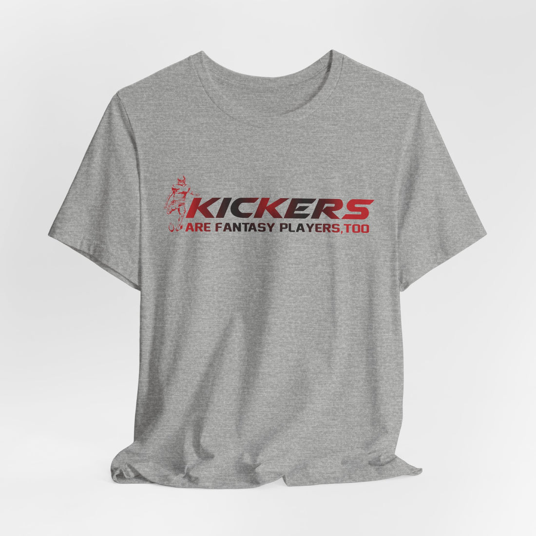 Kickers are Fantasy Players, Too Unisex Jersey Short Sleeve Tee - Red