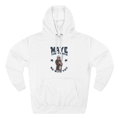 Maye the Force Be With You Hoodie — Patriot Sweatshirt