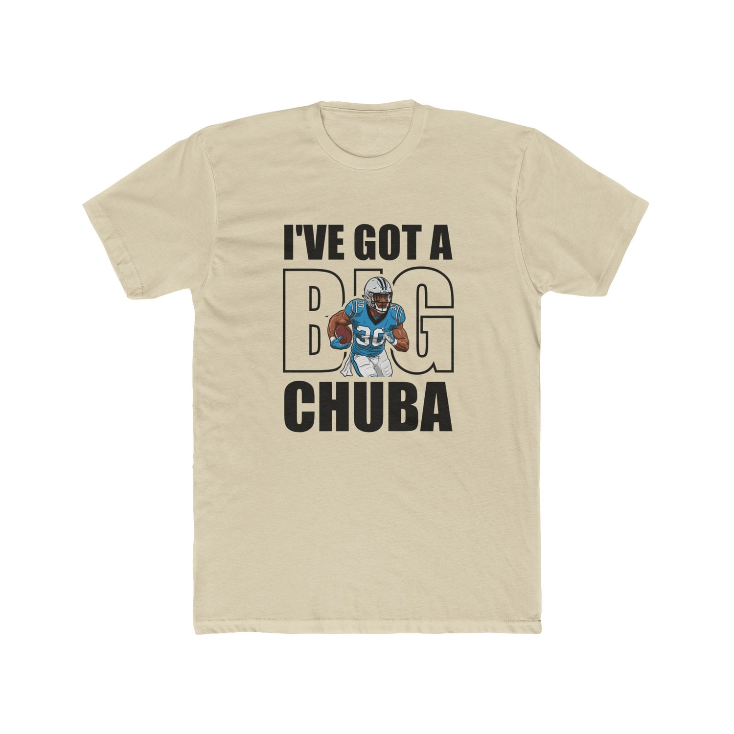 I’ve Got a Big Chuba Carolina T-Shirt - All-Black Font