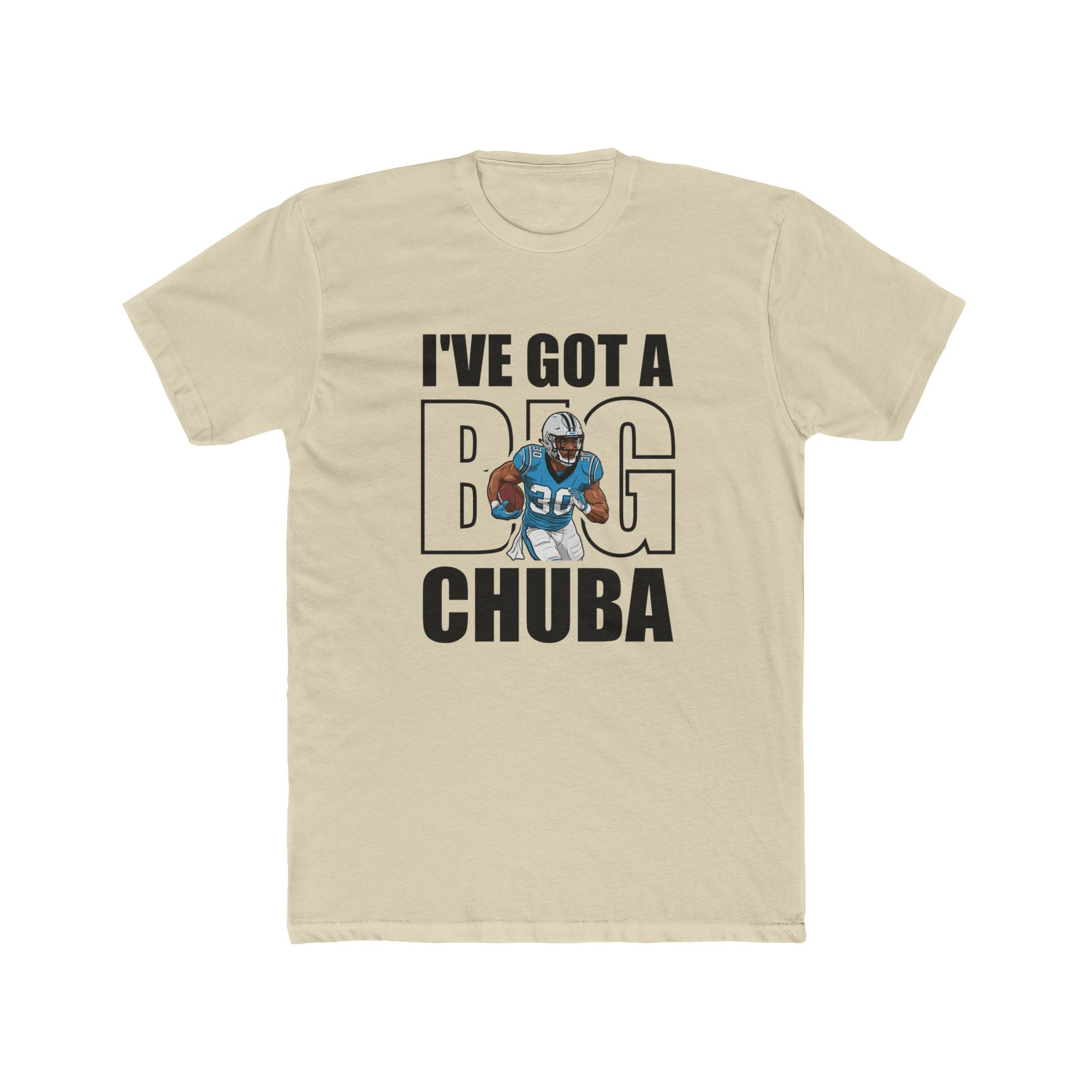 I’ve Got a Big Chuba Carolina T-Shirt - All-Black Font