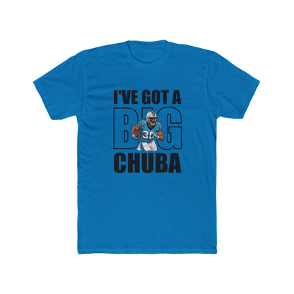I’ve Got a Big Chuba Carolina T-Shirt - All-Black Font