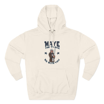Maye the Force Be With You Hoodie — Patriot Sweatshirt
