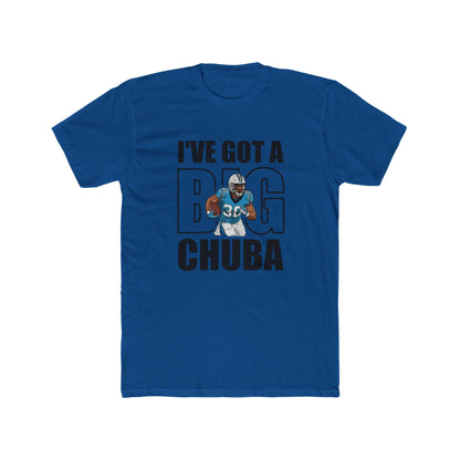 I’ve Got a Big Chuba Carolina T-Shirt - All-Black Font